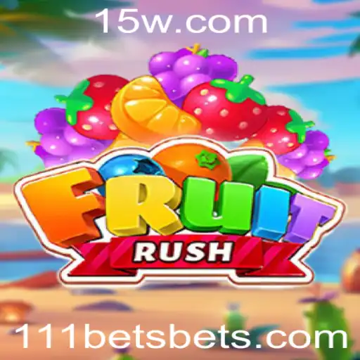 Descubra as Emoções de FruitRush e a Estratégia do 111 Bet