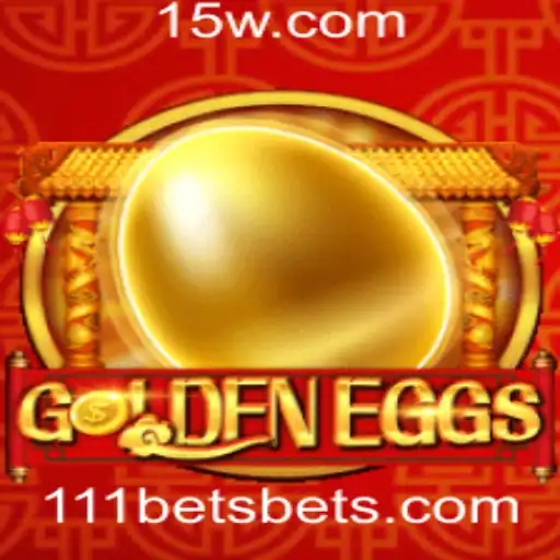 Descubra as Emoções do Jogo GoldenEggs com 111 Bet